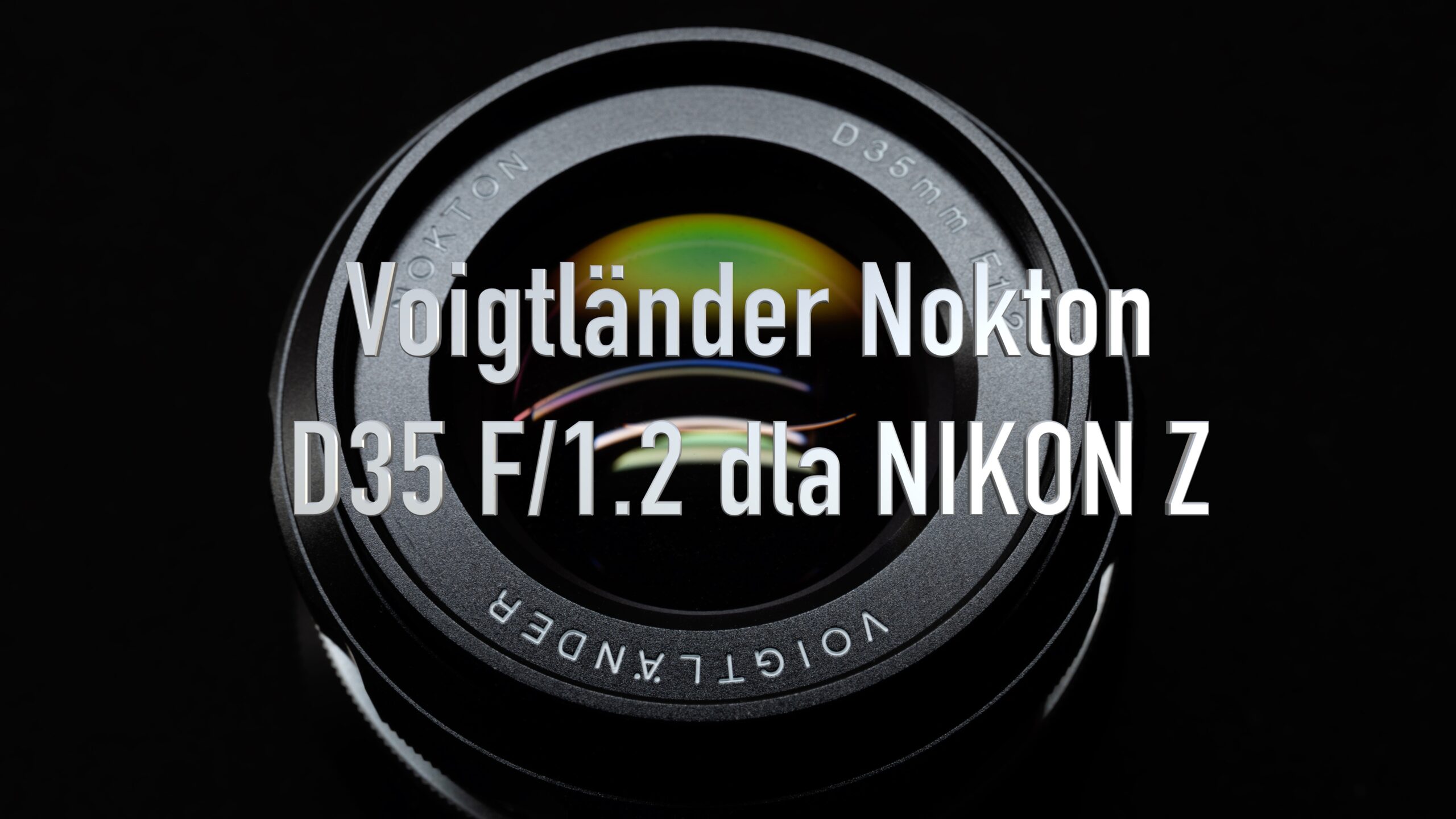Voigtlander Nokton D35 mm F/1.2 dla Nikon Z