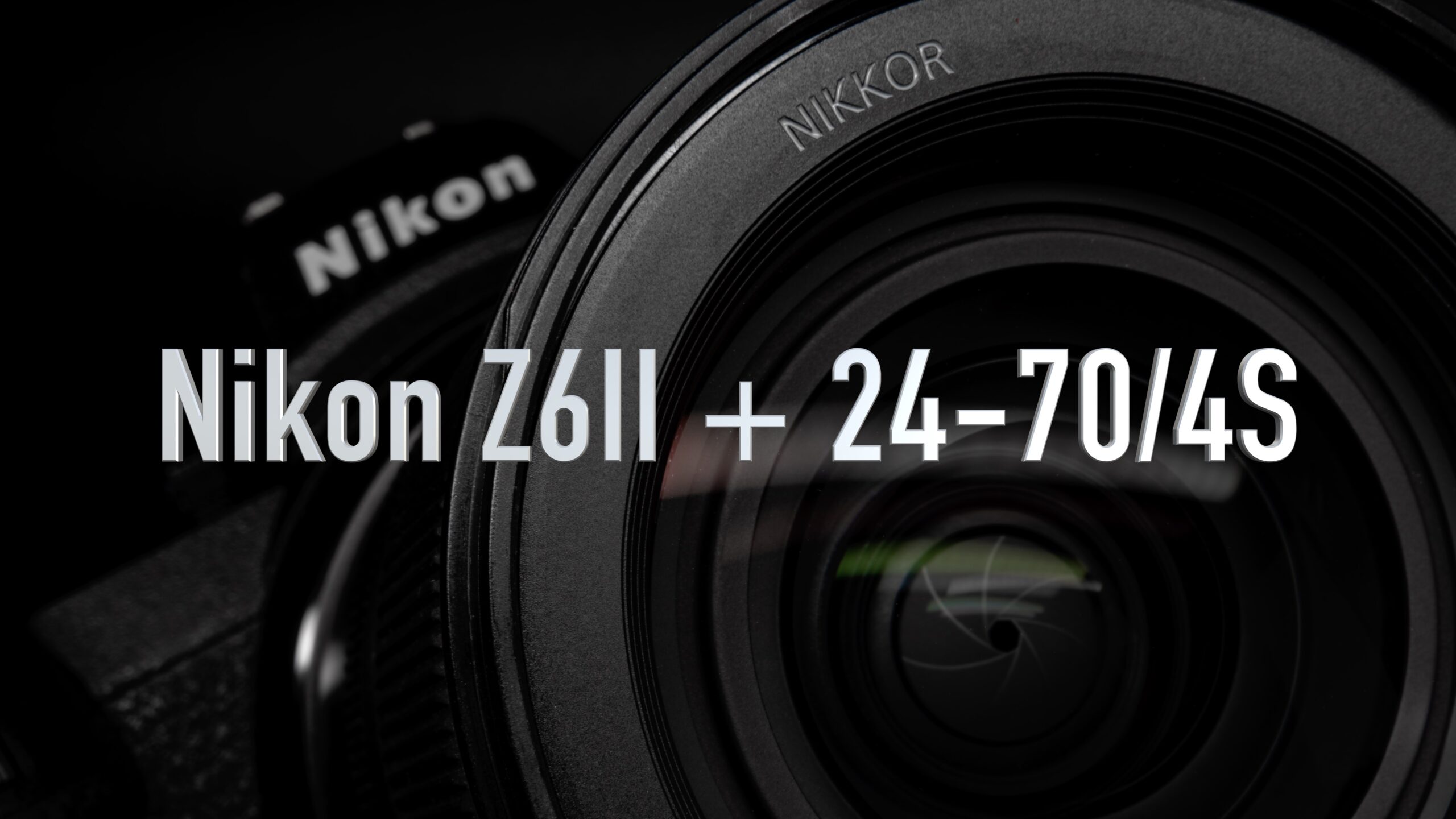 Nikon Z6II + Nikkor 24-70/4S