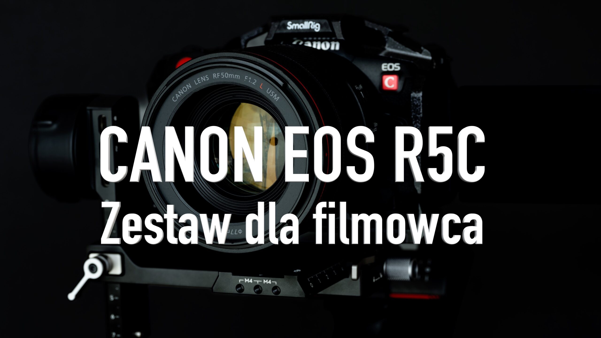 Konfiguracja zestawu dla filmowca – Canon R5C – Ronin RS3Pro – AngelBird CFExpress XS/XT
