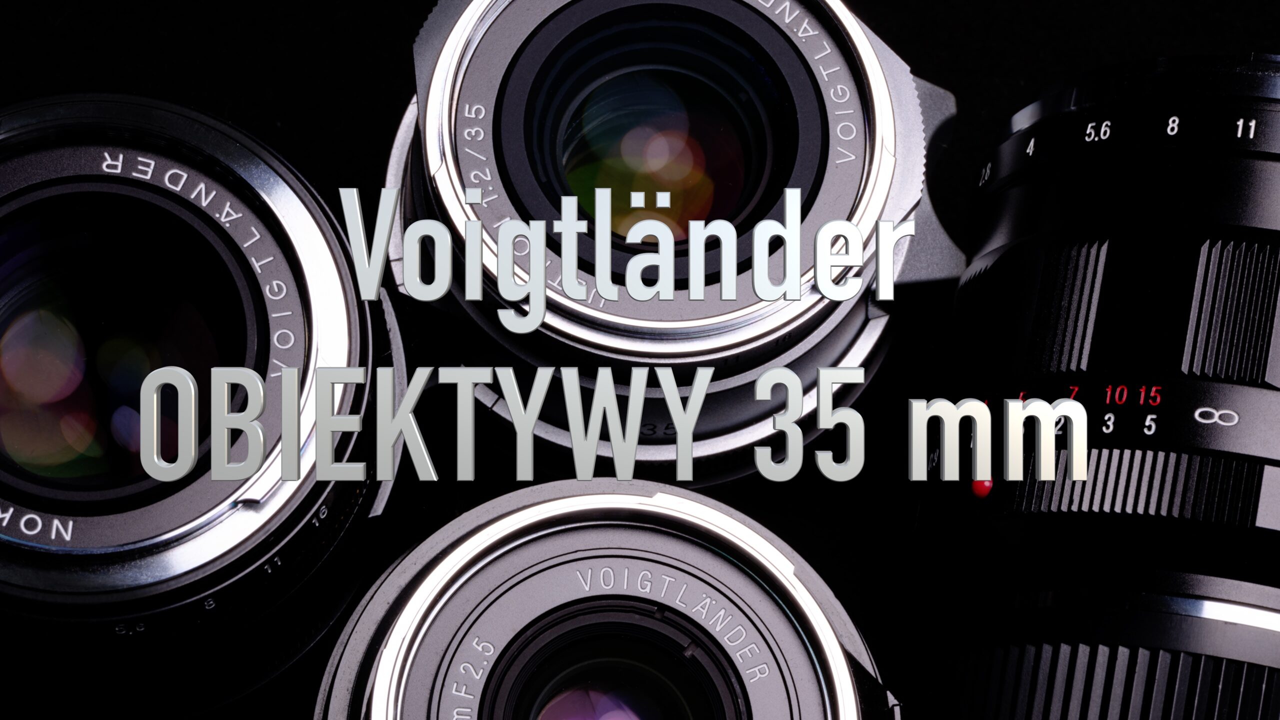 Obiektywy 35 mm wg. Voigtlander